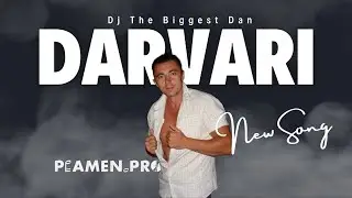 ДЪРВАРИ - DJ THE BIGGEST DAN (DARVARI)
