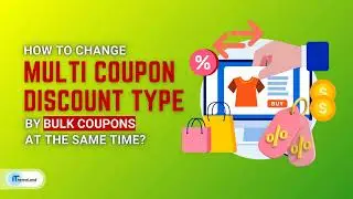 How to change multi coupon discount type at the same time?