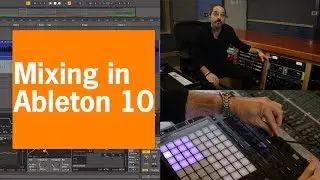 Mixing in Ableton 10 | Free Downloadable Drum Racks