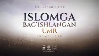 Islomga bagʻishlangan umr. Hujjatli film Treyler @islomuz