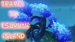Travel to Tsurumi Island Mission [Genshin Impact] New Map Version 2.2