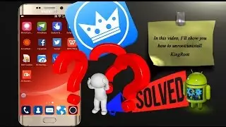 How To Uninstall or Unroot KingRoot App From Your Android Device [Latest 2017]
