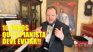 10 Erros Que o Pianista Deve Evitar