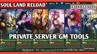 Soul Land Reloaded Private Server Free VIP MAX , GM Tools , Unlimite Diamond