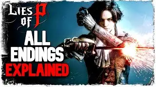 Lies of P: ALL ENDINGS EXPLAINED