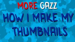 How I Make My Thumbnails (Tutorial)