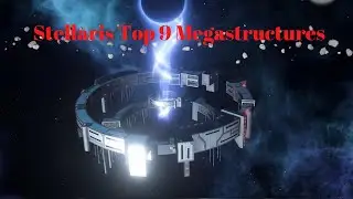 Stellaris: Top 9 Megastructures
