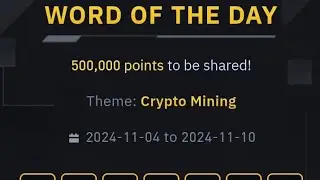 Binance Word of the day today Crypto theme Crypto Mining 2024 wotd answer 05 November 24 WOTD