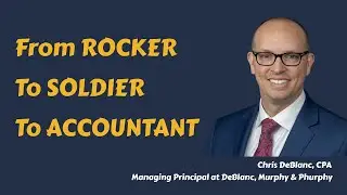 MY CPA JOURNEY - CHRIS DEBLANC, CPA (PART 1)