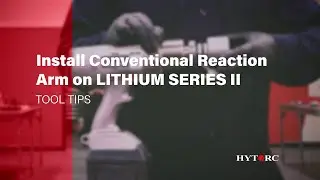 Install Conventional Reaction Arm On LITHIUM SERIES II