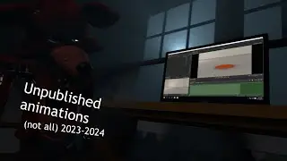 [SFM] Unpublished animations 2023-2024