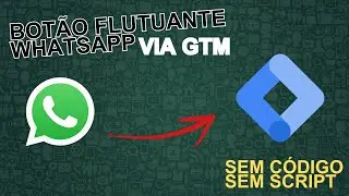 Instale Botão do Whatsapp via Google Tag Manager [PASSO A PASSO]