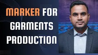 What Is Garments Marker | Types Of Marker | Marker for apparel production