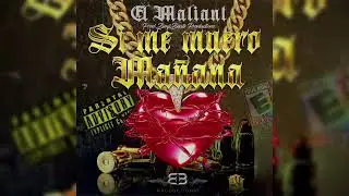 SI ME MUERO MAÑANA - El MALIANT (PROD.BENJIBEATS PRODUCTIONS)