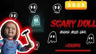 КУКЛА с МОЛОТКОМ 🧟 | Scary Doll House Game