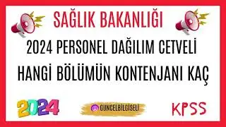 2024 SAĞLIK BAKANLIĞI PERSONEL DAĞILIM CETVELİ !!!! HANGİ BÖLÜMÜN KONTENJANI KAÇ ?