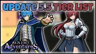 [Anime Adventures] Update 5.5 New Units Tier List