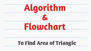 Write an Algorithm to find Area of Triangle |Algorithm| Flowchart|