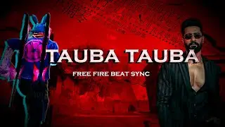 Tauba Tauba Free Fire Beat Sync Montage
