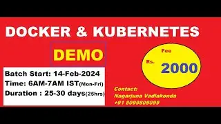 Docker and K8s || starts 14th feb 2024 6am ist | contact  +91 8099809099 | by Nagarjuna vadlakonda
