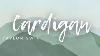 Taylor Swift- Cardigan (lyrics)