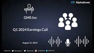GMS Inc Q1 2024 Earnings Call