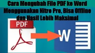 How to Convert PDF Files to Word Using Nitro Pro: Offline and Maximum Results