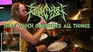 Revocation - That Which Consumes All Things (Drum Cover)