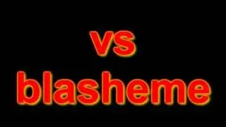 vs blasheme