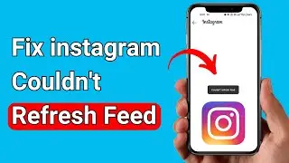 How to Fix instagram Couldn't Refresh Feed iPhone 2024