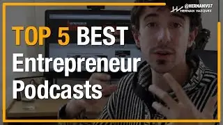 My Top 5 Best Podcast List for Entrepreneurs (You Should Be Listening To Them) - Hernan Vazquez