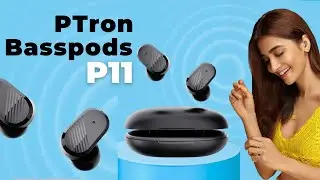 pTron Basspods P11 New TWS Earbuds Hindi Review & Unboxing | Best TWS Under 700Rs