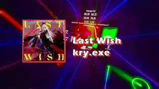 BSWC tiebreaker | Kry.exe feat .Ice - Last Wish | 83.75%