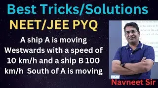 A ship A is moving Westwards with a speed of10 km h–1 and a ship B 100 km South of A is moving