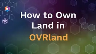 How to Own Land in OVRland. Be a Virtual Real Estate Mogul. Hurry While Supplies Last!