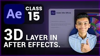 3D Layer & Camera Introduction In After Effects  -  AE Class 15  - Tech Business