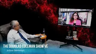 The Douglas Coleman Show VE with Julissa S  Germosen