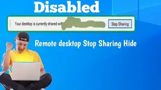 Disable Stop Sharing Remote Desktop || How to Disable Stop Sharing || in Urdu/Hindi