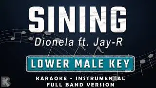 SINING - LOWER MALE KEY - FULL BAND KARAOKE - INSTRUMENTAL - DIONELA feat. Jay R