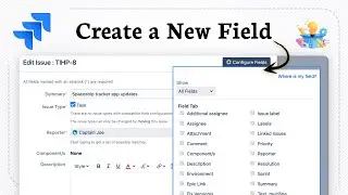 How to create a new field in Jira (For Better Issue Tracking)