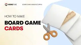 How to Make Board Game Cards - Hero Time Manufacturing