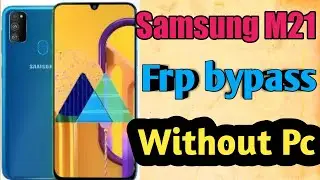 Samsung Galaxy M21 SM M215F Android 10 FRP Bypass'' very easy