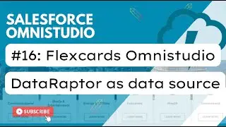 Session 16: Flexcards | DataRaptor as Data Source Type | Omnistudio | Salesforce Vlocity Sessions