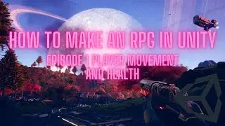 Let's Make a sci fi RPG Game in Unity! - Part 1: Player Movement and health  (unity3d rpg tutorial)