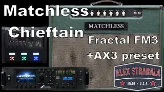 Fractal FM3, FM9, AX3 - Matchless Chieftain - Hardy Boots tone demo