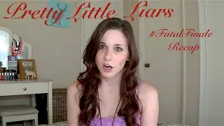 PLL #FATALFINALE RECAP (by @CandidCrandell)