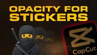 CAPCUT SUPERTIP: How to change the opacity of stickers in Capcut Desktop? This is the easiest method