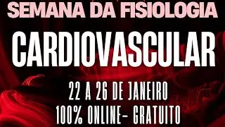 AULA 3- SEMANA DA FISIOLOGIA CARDIOVASCULAR