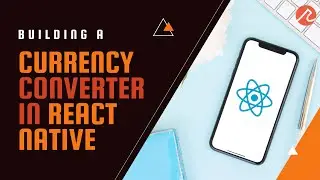 Building a currency converter in React Native | Manoj Singh Negi | Recraft Relic