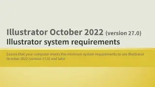 Adobe Illustrator System Requirements for October 2022 (Version 27.0) and later